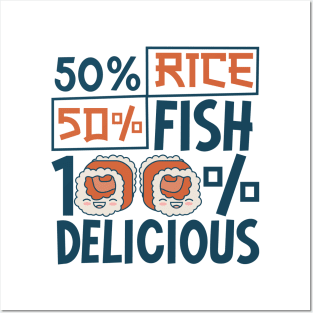 50 percent rice - 50 percent fish - Sushi Posters and Art